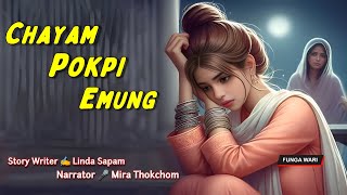 Chayam Pokpi Emung || Manipuri Phunga Wari || Record🎤 Mira Thokchom ||  Story ✍️ Linda Sapam