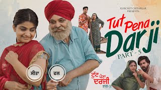 Tut Pena Darji 5 | Gurchet Chitarkar | Guri dhaliwal |  gurshaan | Kamal Rajpal |punjabi Comedy 2021