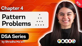 Lecture 4: Patterns | DSA Series by Shradha Khapra Ma'am | C++