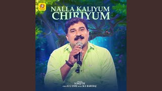 Nalla Kaliyum Chiriyum