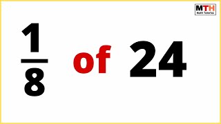 1/8 of 24 (one eighth of 24)