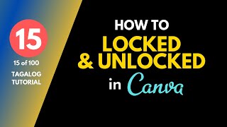 [15 of 100] How To Locked And Unlocked Elements In Canva And Why | Genwai | Tagalog