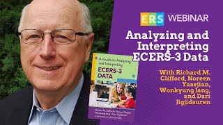 Analyzing and Interpreting ECERS-3 Data with Dick Clifford and Noreen Yazejian