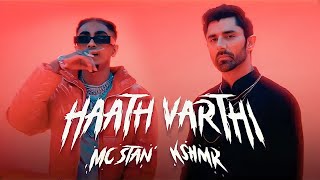 MC STAN X | KSHMR music | HATH VARTHI ( official video ) 2023