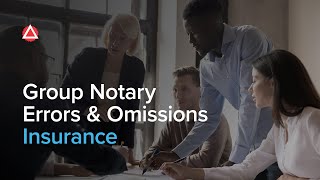 Group Notary Errors & Omissions Insurance