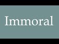 How to Pronounce ''Immoral'' Correctly in French