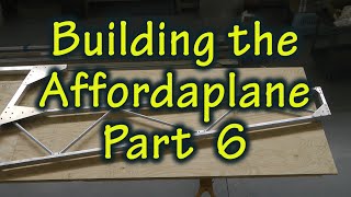 Building the Affordaplane  Part  6