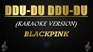 Ddu-du Ddu-du - Blackpink Karaokeinstrumental