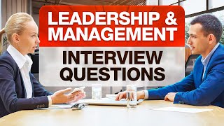 LEADERSHIP & MANAGEMENT Interview Questions & ANSWERS for 2023!