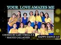 Your Love Amazes Me line dance choreographed by MaggievGallagher (UK) & Gary O'Reilly (IRE)