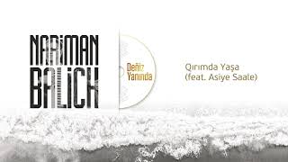 Nariman Balich feat. Asiye Saale – Qırımda Yaşa