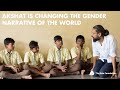 Akshat Singhal is Changing the Gender Narrative of the World