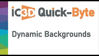 IC3D Quick-byte: Dynamic Backgrounds