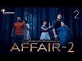 AFFAIR | S01 | E02 | Bengali Webseries | AS Entertainment Production