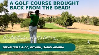 Dirab Golf \u0026 Country Club, Riyadh, Saudi Arabia | Golf Course Vlog (Part 1)