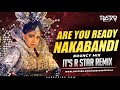 Are You Ready NakaBandi (Bouncy Mix) DJ R Star Remix | Naaka Bandi Remix | Usha U |Bollywood Classic