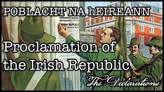 Proclamation of the Irish Republic, 1916 | The Declarations