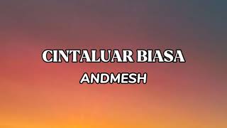 ANDMESH-CINTA LUAR BIASA