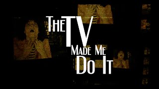 Moon Walker- The TV Made Me Do It ( Music )