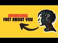 Interesting Facts About You| Facts About Humans| Fact Finder