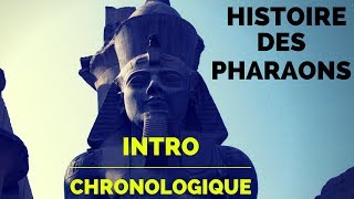 Histoire des Pharaons - Intro Chronologique