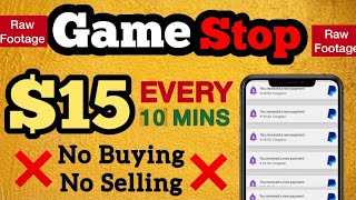 Make $15 Every 10 Minutes with Gamestop | How To Make Money Online (Raw Footage)