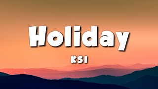KSI – Holiday (Lyrics)