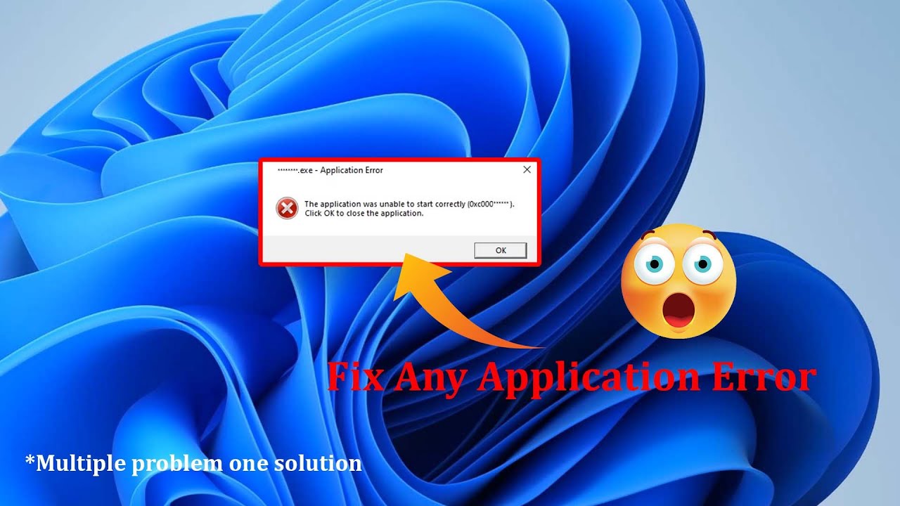 Fix Any Application The Application Was Unable To Start Correctly Click ...