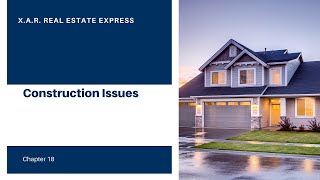 Chapter 18 / Construction Issues / Real Estate Express / New York 75 Hour Course