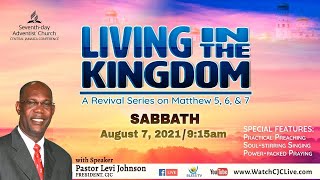 CJC’s “Living in the Kingdom” Series | Kingdom Citizens - Part 1 | Sabbath, August 7, 2021 @ 9:15 AM