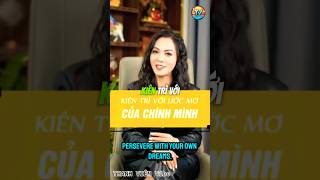 Hãy kiên trì với ước mơ của chính mình