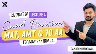 MAT, AMT \u0026 10 AA Along with Ques|CA Final Direct Tax Smart Revision for May/Nov 24 | Yash Khandelwal