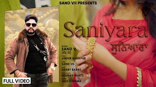 Saniyara | Sand V Punjabi (Official Video) Latest Punjabi Songs 2023 | Sand V Records