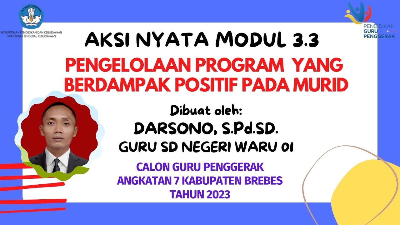 AKSI NYATA MODUL 3.3 PENGELOLAAN PROGRAM YANG BERDAMPAK POSITIF PADA ...