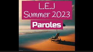 lej   Summer 2023 - L.E.J - (paroles - lyrics)