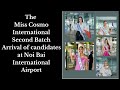 The  Miss Cosmo International Second Batch Arrival of candidates at Noi Bai International Airport