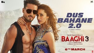 Dus Bahane 2.0 // Full Video Song // Baaghi 3 // Tiger Shroff, Shraddha Kapoor