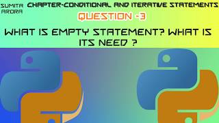 What is empty statement? What is its need ?|| empty statement in python