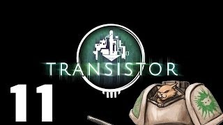 Let's Play Transistor - Episode 11 - Ending