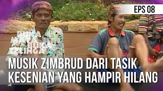 BUKA MATA BUKA TELINGA - Musik Zimbrud Dari Tasik Kesenian Yang Hampir Hilang [Episode 8]