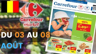 folder CARREFOUR MARKET du 3 au 8 août 2022 ⛔ Arrivage - BELGIQUE