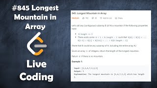 Longest Mountain in Array | Live Coding with Explanation | Leetcode #845