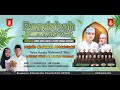 Pendabah Bersholawat Bersama Habib Idrus Aidid & Cakn Achsani Di Iringi Majelis Al Mahfudzi