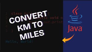 How to Convert Kilometers to Miles in Java 2025?
