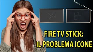 Fire Tv Stick: problema icone App mancanti