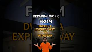 REPARING WORK FROM DWARKA EXPRESS WAY TO MANESAR  IN NEW GURGAON