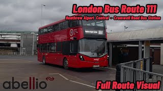 Full Route Visual | London Bus Route 111 | Heathrow Airport Central - Kingston | LV72BZJ - 3015be