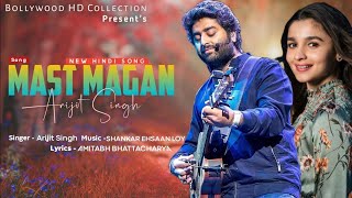 Man_Mast_Magan ||Arijit singh song ||       Arijit singh new hindi song|| NCS Hindi song|| #newsong