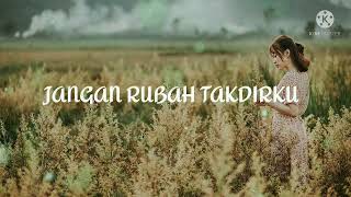 JANGAN RUBAH TAKDIRKU - Andmesh Kamaleng || Cover + lirik Cantika Davinca