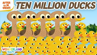 10 Million Ducks - Baby Songs - Nursery Rhymes \u0026 Kids Songs | #nurseryrhymes #wonderland